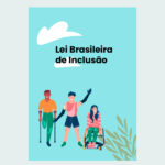 Capa ilustrada com fundo azul claro e o título "Lei Brasileira de Inclusão". A imagem mostra três pessoas com deficiência: uma com prótese em uma perna e muletas, outra com prótese de braço acenando, e uma terceira mulher sentada em cadeira de rodas. Há uma nuvem branca no topo e folhas verdes no canto inferior direito.