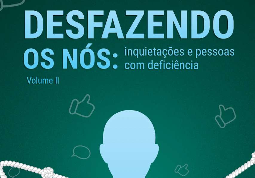 Capa do livro "Desfazendo os Nós: inquietações e pessoas com deficiência – Volume II". A imagem mostra uma ilustração estilizada de um novelo de linhas coloridas parcialmente desfeito, com fios soltos formando nós ao redor. O fundo é verde e o título aparece centralizado, em letras brancas. Abaixo do título, está o subtítulo “Inquietações e pessoas com deficiência” em letras menores.