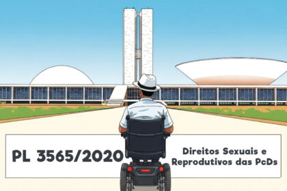 Ilustração de uma pessoa em cadeira de rodas motorizada, de costas, em frente ao Congresso Nacional em Brasília. Na parte inferior, aparece o texto: 'PL 3565/2020 – Direitos Sexuais e Reprodutivos das PcDs'.