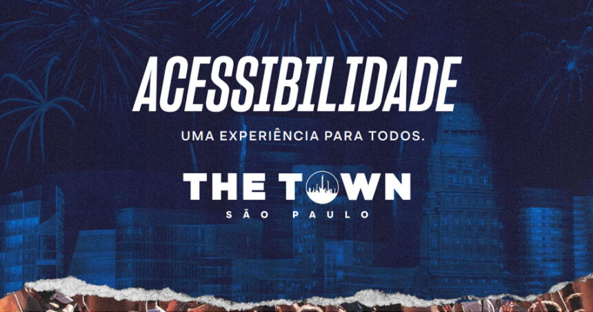 Cartaz do festival The Town São Paulo com fundo azul, fogos de artifício e prédios ilustrados. Em destaque, a frase: 'Acessibilidade – Uma experiência para todos. THE TOWN São Paulo'.